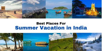 Best Places For Summer Vacation In India