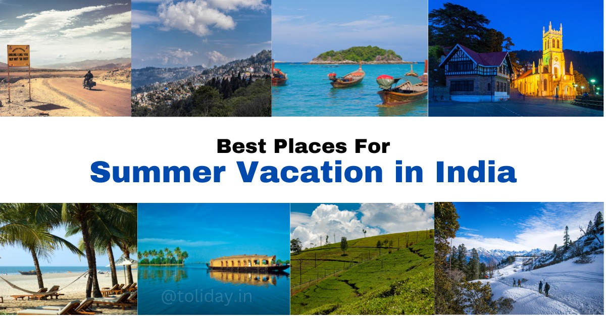 Best Places For Summer Vacation In India - Toliday Trip