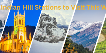 Best Indian Hill Stations to Visit This Winter