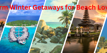 Warm Winter Getaways for Beach Lovers