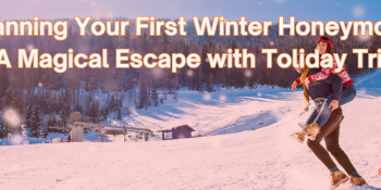 Planning Your First Winter Honeymoon: A Magical Escape with Toliday Trip