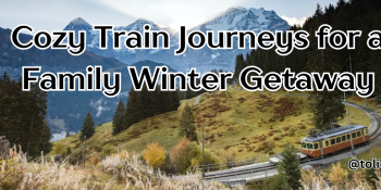 Cozy Train Journeys for a Family Winter Getaway